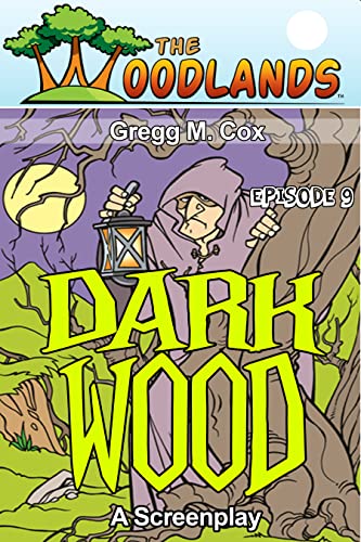 DARK WOOD: Episode 9 (THE WOODLANDS) (English Edition)