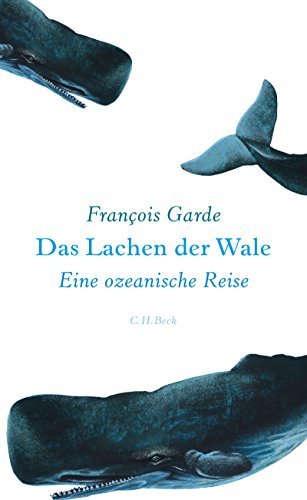 Das Lachen der Wale: Eine ozeanische Reise (German Edition)