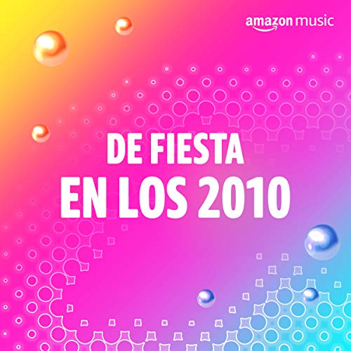 De fiesta en los 2010