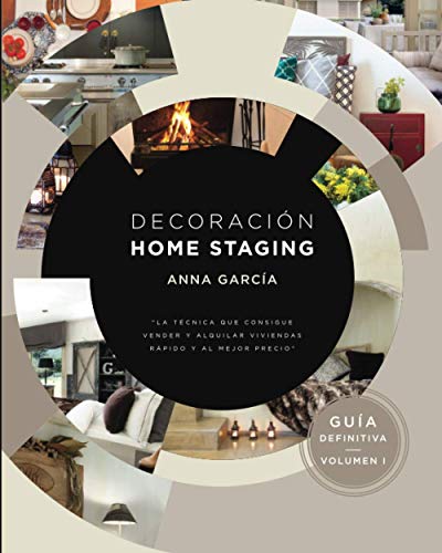 Decoración Home Staging: La técnica que consigue vender y alquilar viviendas rápido y al mejor precio.