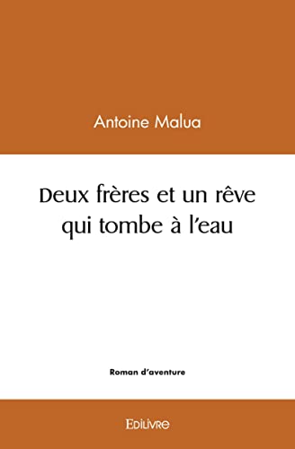 Deux frères et un rêve qui tombe à l'eau