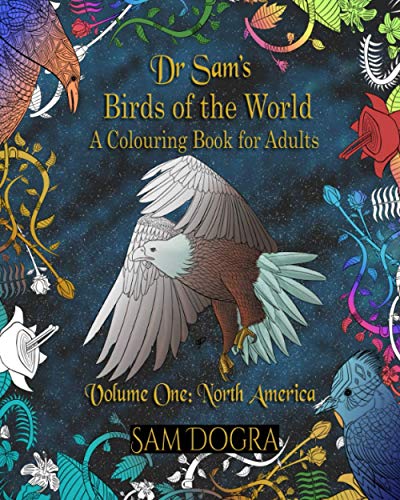 Doctor Sam's Birds of the World: A Colouring Book for Adults: Volume One: North America (Dr Sam's Birds of the World: A Colouring Book for Adults)