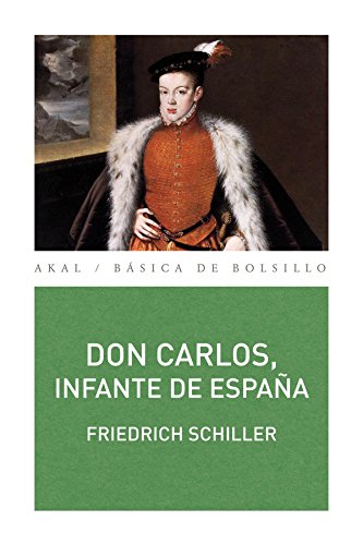Don Carlos, infante de España: Un poema dramático (Básica de Bolsillo)