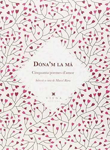 Dóna'm la mà: Cinquanta poemes d'amor: 2 (Versos dispersos)