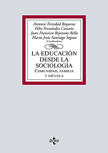 Educación desde la Sociología: Comunidad, Familia y Escuela (Derecho - Biblioteca Universitaria de Editorial Tecnos)