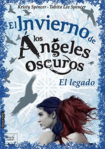 El Invierno De Los Ángeles Oscuros: El legado (ANGELES OSCUROS)
