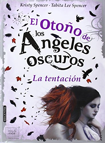 El Otoño De Los Ángeles Oscuros: La tentación (ANGELES OSCUROS)