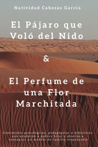 El Pajaro que Volo del Nido & El Perfume de Una Flor Marchitada
