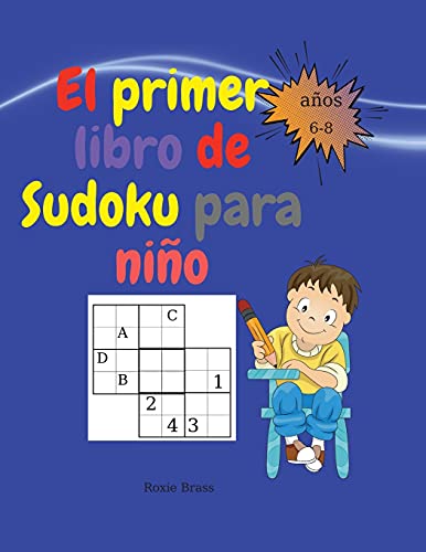 El primer libro de sudoku para niños: Actividades fáciles y divertidas. Libro de trabajo para el aprendizaje temprano y la práctica de la meditación con páginas para colorear peces