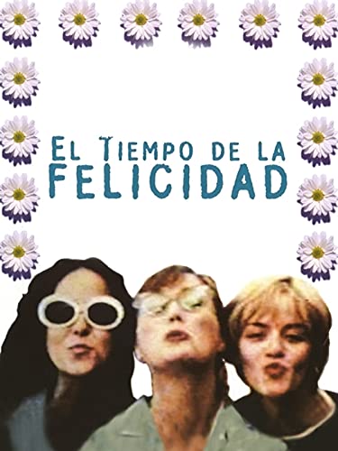 El tiempo de la felicidad