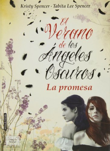 El Verano De Los Ángeles Oscuros: La promesa (ANGELES OSCUROS)