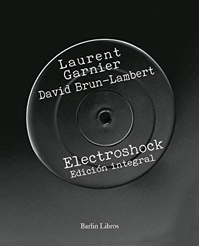 Electroshock [3a edición]: Edición integral (Barlin Recóndita)