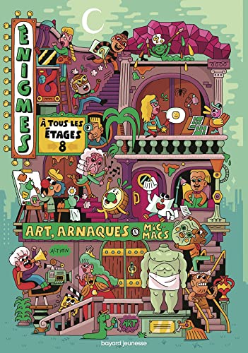 Enigmes à tous les étages: Tome 8, Art, arnaques et micmacs