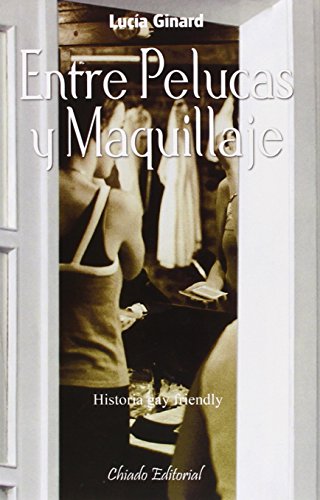 Entre pelucas y maquillaje (Viajes en la ficción)