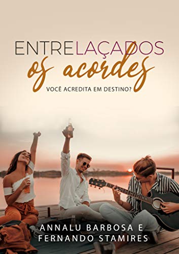Entrelaçados - Os Acordes (Portuguese Edition)