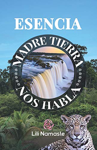 Esencia Madre Tierra nos Habla
