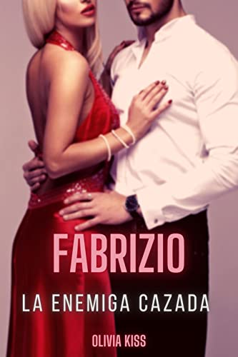 Fabrizio: La enemiga cazada (Outfit de Chicago nº 3)