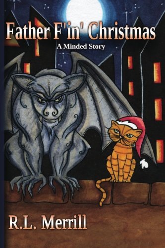 Father F'in' Christmas: A Minded Story: Volume 3