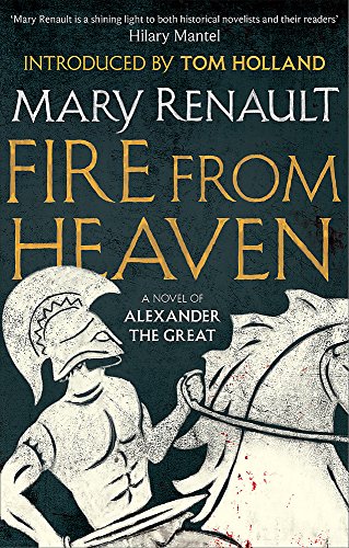 Fire from Heaven: A Novel of Alexander the Great: A Virago Modern Classic (Virago Modern Classics)