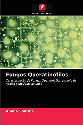 Fungos Queratinófilos: Caracterização de Fungos Queratinófilos em solo da Região Semi Árida da Índia