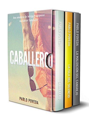Gabriel Caballero Serie: Libros 1-3 (Caballero, La Isla del Silencio, La Maldición del Cangrejo): Una aventura de intriga y suspense de Gabriel Caballero