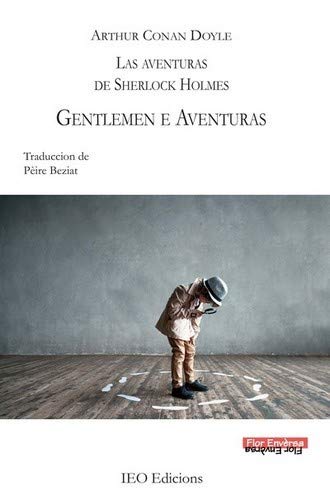 Gentlemen e aventuras : Las aventuras de Sherlock Holmes. Tome 2: Las aventuras de Sherlock Holmes - II Traduccion occitana de l’anglés de Pèire Beziat (Flor envèrsa)