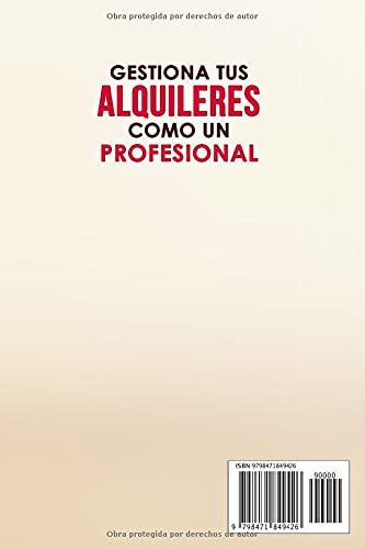 Gestiona tus alquileres como un profesional: Manual para convertirse en el arrendador perfecto (Vivir de rentas)
