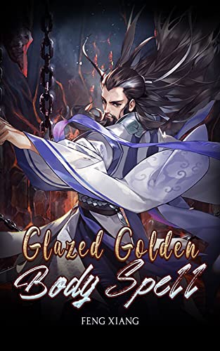 Glazed Golden Body Spell: The Immortal and Martial King Returns Book 5 (English Edition)