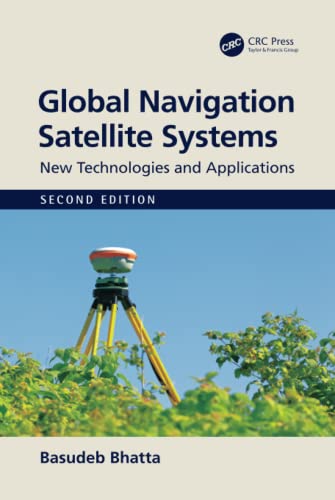Global Navigation Satellite Systems: New Technologies and Applications