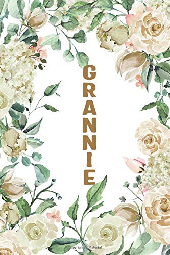 GRANNIE: Grannie Notebook, Cute Lined Notebook, Grannie Gifts, Creme Flower, Floral [Idioma Inglés]