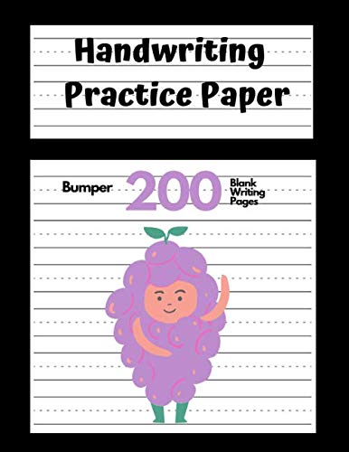 Handwriting Practice Paper: Bumper 200 Blank Writing Pages - For Students Learning to Write Letters, Alphabet Writing Practice to Master Letters - Grape costume, Black Design