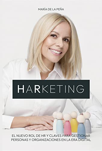 HARKETING: El nuevo rol de HR y claves para gestionar personas y organizaciones en la era digital