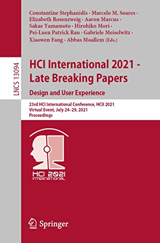 HCI International 2021 - Late Breaking Papers: Design and User Experience: 23rd HCI International Conference, HCII 2021, Virtual Event, July 24–29, 2021, ... Science Book 13094) (English Edition)