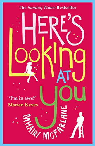 Here’s Looking At You: The romantic and hilarious feel-good rom com (English Edition)