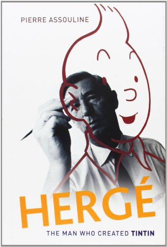 Herge: The Man Who Created Tintin
