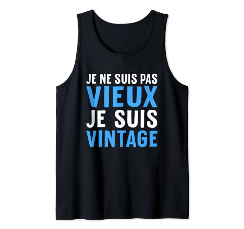 Hombre Je Ne Suis Pas vieeux Je Suis Vintage - Regalo para mujer Camiseta sin Mangas