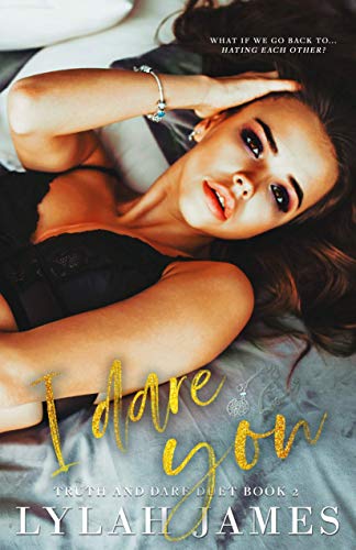 I DARE YOU (Truth And Dare Duet Book 2) (English Edition)