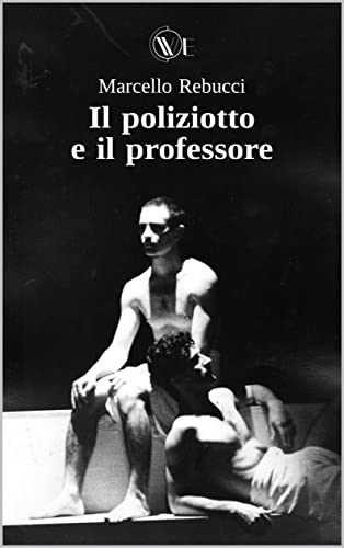 Il Poliziotto e il Professore: Racconti polizieschi (Italian Edition)