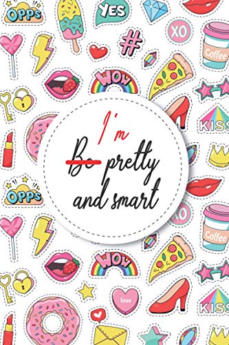I'm pretty and smart fashion girl gift notebook journal: 120 pages - Size 6x9 inch pattern design fashion girl pizza and coffee makeup lovers