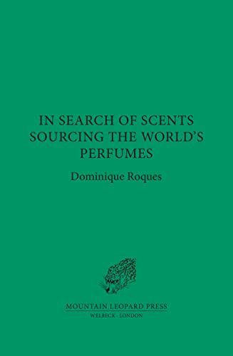In Search of Scents: Sourcing the World's Perfumes