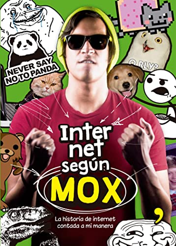 Internet según MOX. La historia de internet contada a mi manera (Fuera de colección)