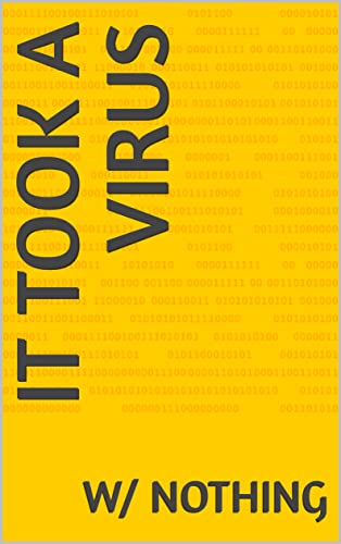 IT TOOK A VIRUS (English Edition)