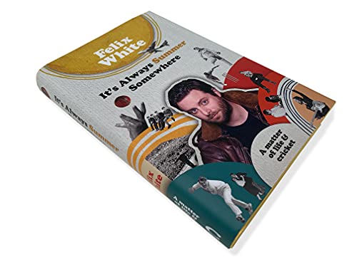 It's Always Summer Somewhere: A Matter of Life and Cricket - A BBC RADIO 4 BOOK OF THE WEEK & SUNDAY TIMES BESTSELLE