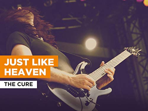 Just Like Heaven in the Style of The Cure