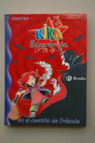Kika superbruja en el Castillo de Drácula / Knister ; traducción Rosa Pilar Blanco : ilustraciones Brigit Rieger