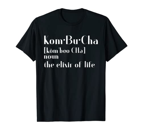 Kombucha Definición El Elixir De La Vida Bebida Probiótica T Camiseta