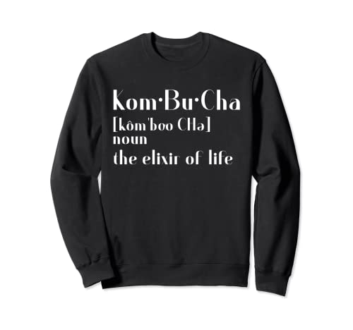 Kombucha Definición El Elixir De La Vida Bebida Probiótica T Sudadera