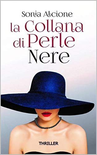 LA COLLANA DI PERLE NERE: THRILLER (Italian Edition)