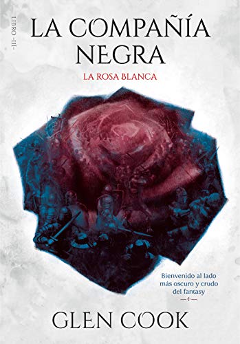 La compañía negra. La rosa blanca: Libro III (Infinita Plus)