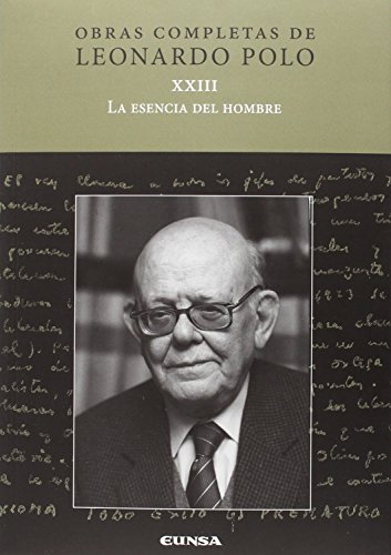 LA ESENCIA DEL HOMBRE (OBRAS COMPLETAS DE LEONARDO POLO)